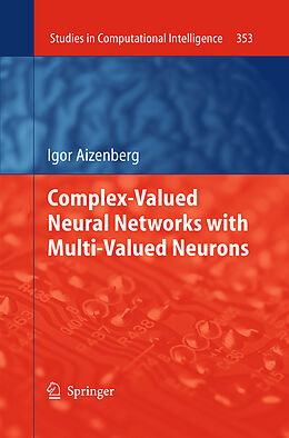 Couverture cartonnée Complex-Valued Neural Networks with Multi-Valued Neurons de Igor Aizenberg