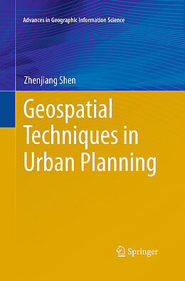 Couverture cartonnée Geospatial Techniques in Urban Planning de Zhenjiang Shen