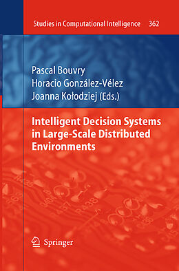 Couverture cartonnée Intelligent Decision Systems in Large-Scale Distributed Environments de 