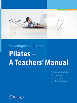 Kartonierter Einband Pilates   A Teachers  Manual von Alexander Bohlander, Verena Geweniger