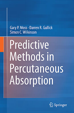 Kartonierter Einband Predictive Methods in Percutaneous Absorption von Gary P. Moss, Simon C. Wilkinson, Darren R. Gullick