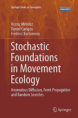 Couverture cartonnée Stochastic Foundations in Movement Ecology de Vicenç Méndez, Frederic Bartumeus, Daniel Campos