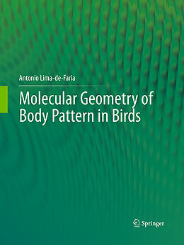 Couverture cartonnée Molecular Geometry of Body Pattern in Birds de Antonio Lima-De-Faria