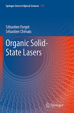 Kartonierter Einband Organic Solid-State Lasers von Sébastien Chénais, Sébastien Forget