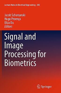 Kartonierter Einband Signal and Image Processing for Biometrics von 