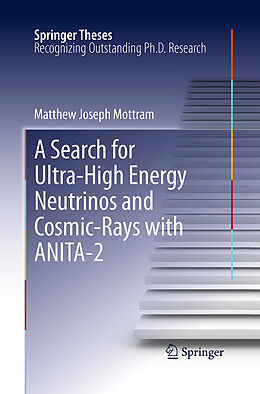 Couverture cartonnée A Search for Ultra-High Energy Neutrinos and Cosmic-Rays with ANITA-2 de Matthew Joseph Mottram