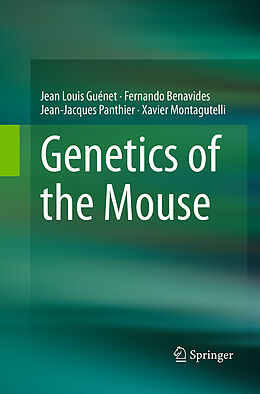 Couverture cartonnée Genetics of the Mouse de Jean Louis Guénet, Xavier Montagutelli, Jean-Jacques Panthier