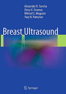 Kartonierter Einband Breast Ultrasound von Alexander N. Sencha, Yury N. Patrunov, Mikhail S. Mogutov