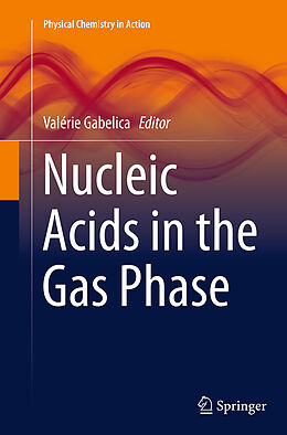 Kartonierter Einband Nucleic Acids in the Gas Phase von 