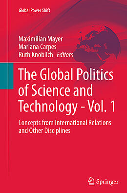 Couverture cartonnée The Global Politics of Science and Technology - Vol. 1 de 