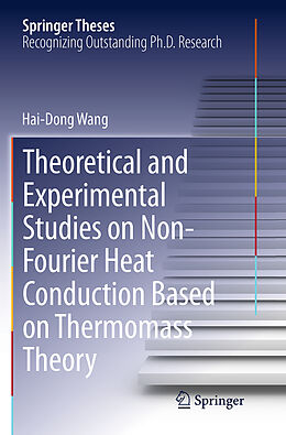 Couverture cartonnée Theoretical and Experimental Studies on Non-Fourier Heat Conduction Based on Thermomass Theory de Hai-Dong Wang