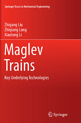 Couverture cartonnée Maglev Trains de Zhigang Liu, Xiaolong Li, Zhiqiang Long