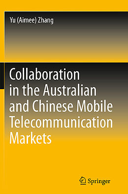 Couverture cartonnée Collaboration in the Australian and Chinese Mobile Telecommunication Markets de Yu (Aimee) Zhang