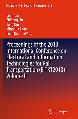 Couverture cartonnée Proceedings of the 2013 International Conference on Electrical and Information Technologies for Rail Transportation (EITRT2013)-Volume II de 