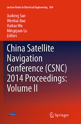 Kartonierter Einband China Satellite Navigation Conference (CSNC) 2014 Proceedings: Volume II von 