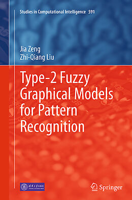 Couverture cartonnée Type-2 Fuzzy Graphical Models for Pattern Recognition de Zhi-Qiang Liu, Jia Zeng