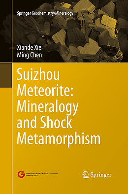 Couverture cartonnée Suizhou Meteorite: Mineralogy and Shock Metamorphism de Ming Chen, Xiande Xie