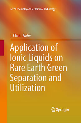 Couverture cartonnée Application of Ionic Liquids on Rare Earth Green Separation and Utilization de 