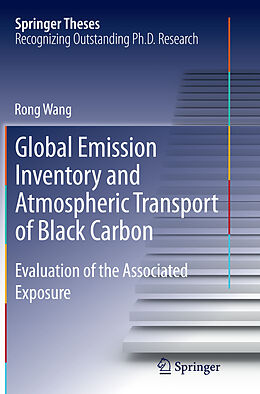 Kartonierter Einband Global Emission Inventory and Atmospheric Transport of Black Carbon von Rong Wang