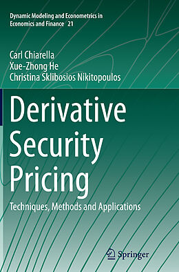 Couverture cartonnée Derivative Security Pricing de Carl Chiarella, Christina Sklibosios Nikitopoulos, Xue-Zhong He