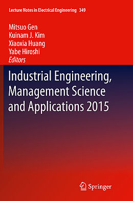 Kartonierter Einband Industrial Engineering, Management Science and Applications 2015 von 