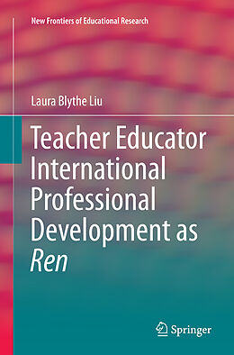 Couverture cartonnée Teacher Educator International Professional Development as Ren de Laura Blythe Liu