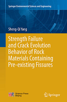 Couverture cartonnée Strength Failure and Crack Evolution Behavior of Rock Materials Containing Pre-existing Fissures de Sheng-Qi Yang