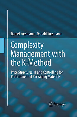 Kartonierter Einband Complexity Management with the K-Method von Donald Kossmann, Daniel Kossmann