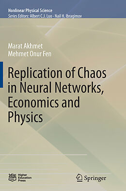Kartonierter Einband Replication of Chaos in Neural Networks, Economics and Physics von Mehmet Onur Fen, Marat Akhmet