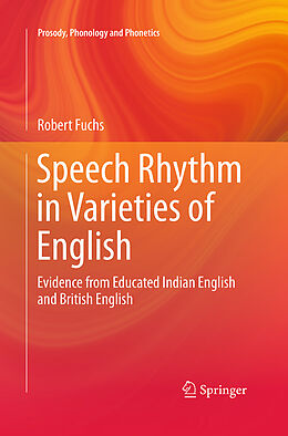 Couverture cartonnée Speech Rhythm in Varieties of English de Robert Fuchs