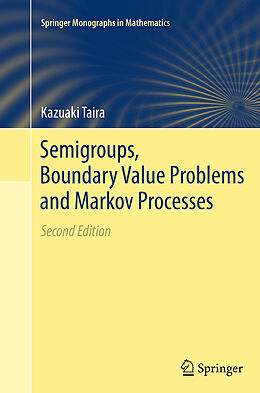 Kartonierter Einband Semigroups, Boundary Value Problems and Markov Processes von Kazuaki Taira