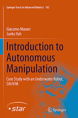 Kartonierter Einband Introduction to Autonomous Manipulation von Junku Yuh, Giacomo Marani