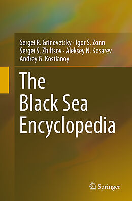 Couverture cartonnée The Black Sea Encyclopedia de Sergei R. Grinevetsky, Igor S. Zonn, Andrey G. Kostianoy