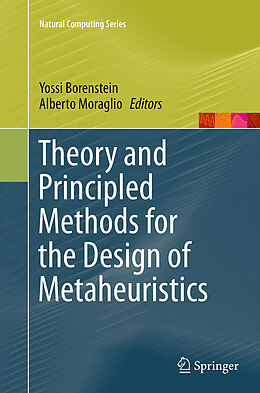 Kartonierter Einband Theory and Principled Methods for the Design of Metaheuristics von 