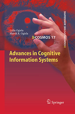 Kartonierter Einband Advances in Cognitive Information Systems von Marek R. Ogiela, Lidia Ogiela