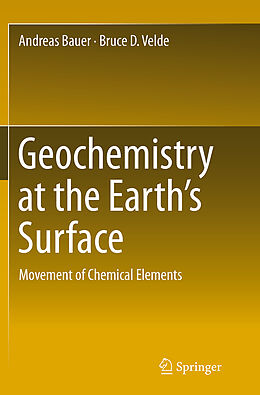 Couverture cartonnée Geochemistry at the Earth s Surface de Bruce D. Velde, Andreas Bauer