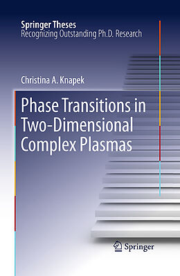 Kartonierter Einband Phase Transitions in Two-Dimensional Complex Plasmas von Christina A. Knapek