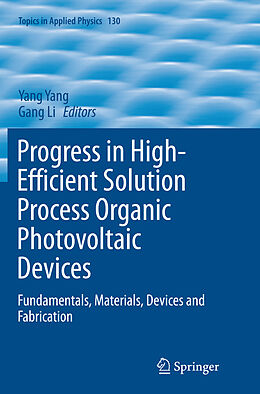 Couverture cartonnée Progress in High-Efficient Solution Process Organic Photovoltaic Devices de 