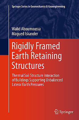 Kartonierter Einband Rigidly Framed Earth Retaining Structures von Magued Iskander, Walid Aboumoussa