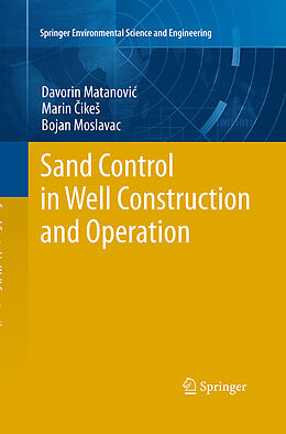 Couverture cartonnée Sand Control in Well Construction and Operation de Davorin Matanovic, Bojan Moslavac, Marin Cikes