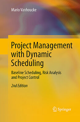 Couverture cartonnée Project Management with Dynamic Scheduling de Mario Vanhoucke