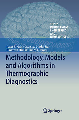 Couverture cartonnée Methodology, Models and Algorithms in Thermographic Diagnostics de Jozef  Iv Ák, Imre J. Rudas, Ladislav Madarász