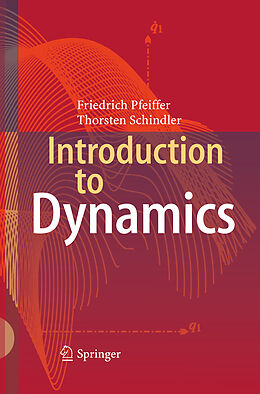 Couverture cartonnée Introduction to Dynamics de Thorsten Schindler, Friedrich Pfeiffer