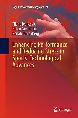 Kartonierter Einband Enhancing Performance and Reducing Stress in Sports: Technological Advances von Tijana Ivancevic, Ronald Greenberg, Helen Greenberg