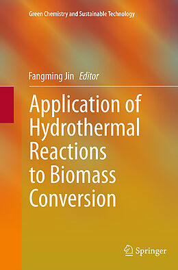 Couverture cartonnée Application of Hydrothermal Reactions to Biomass Conversion de 