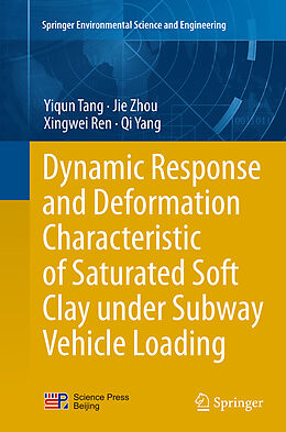 Couverture cartonnée Dynamic Response and Deformation Characteristic of Saturated Soft Clay under Subway Vehicle Loading de Yiqun Tang, Qi Yang, Xingwei Ren