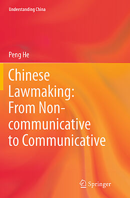 Couverture cartonnée Chinese Lawmaking: From Non-communicative to Communicative de Peng He