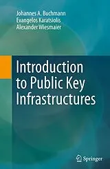 Kartonierter Einband Introduction to Public Key Infrastructures von Johannes A. Buchmann, Evangelos Karatsiolis, Alexander Wiesmaier