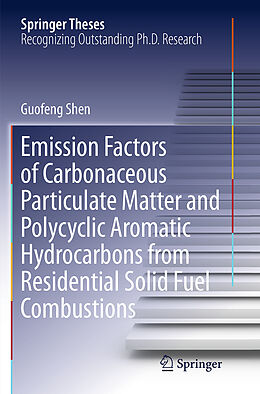 Couverture cartonnée Emission Factors of Carbonaceous Particulate Matter and Polycyclic Aromatic Hydrocarbons from Residential Solid Fuel Combustions de Guofeng Shen