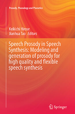 Couverture cartonnée Speech Prosody in Speech Synthesis: Modeling and generation of prosody for high quality and flexible speech synthesis de 